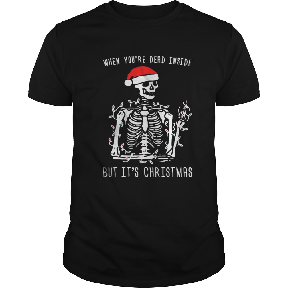 Skull Santa Hat When you’re dead inside but it’s christmas shirt