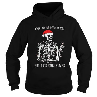 Skull Santa Hat When youre dead inside but its christmas Hoodie