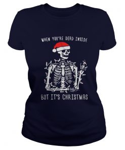 Skull Santa Hat When youre dead inside but its christmas Ladies Tee