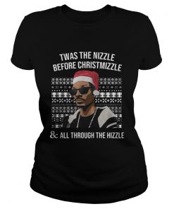 Snoop dogg Twas the nizzle before christmizzle and all through the hizzle Ladies Tee