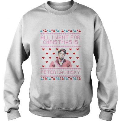 Sweatshirt All I Want For Christmas Is Peter Kavinsky Christmas shirt