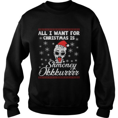 Sweatshirt Cardi B All I want for Christmas Shmoney okkkurrrr shirt