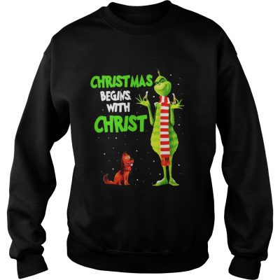 Sweatshirt Grinch and Max christmas begins with christ shirt