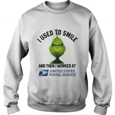 Sweatshirt Grinch i used to smile and then i worked at united states shirt