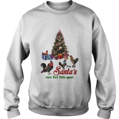 Sweatshirt I’m On Santa’s Nice List This Year Shirt