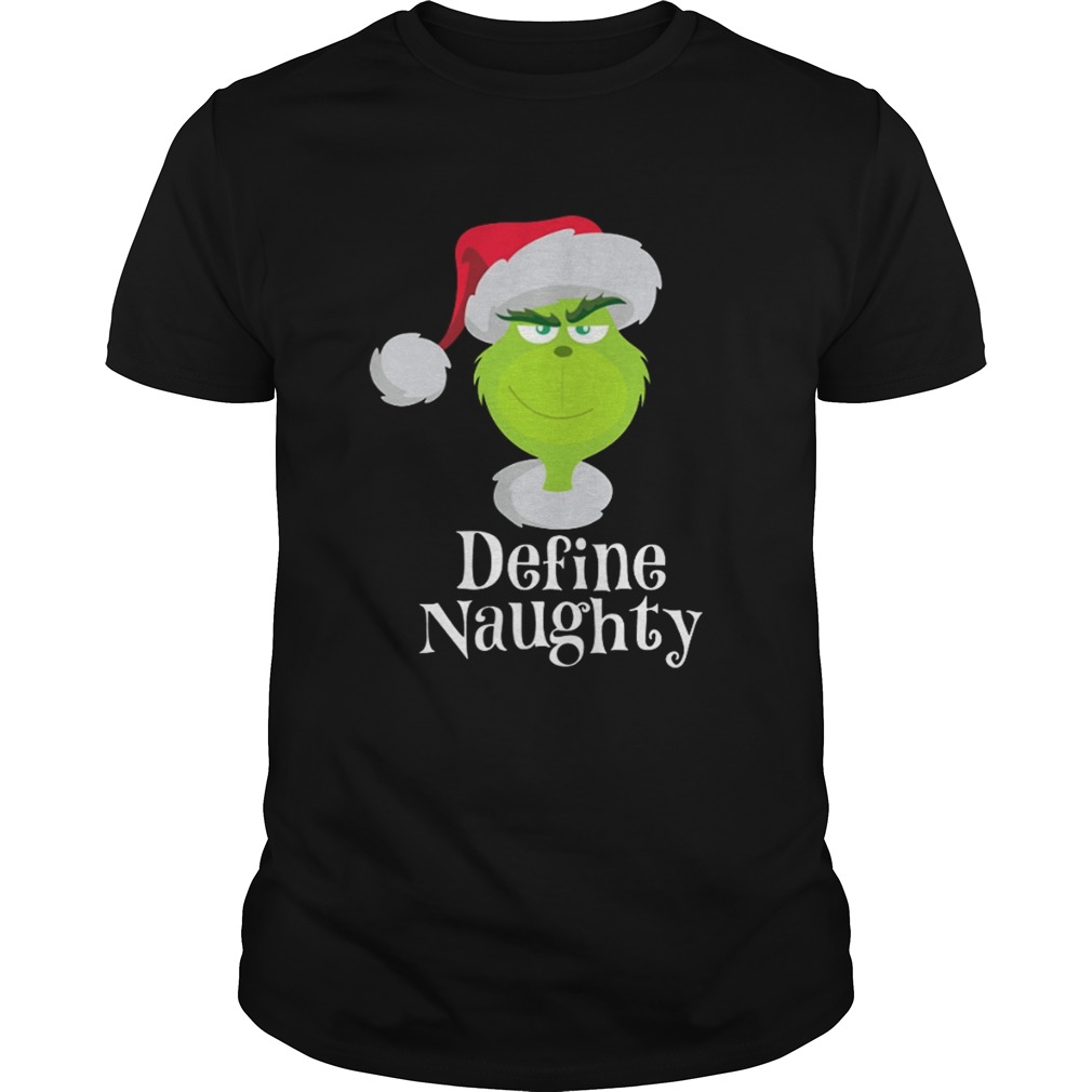 The Grinch define naughty shirt