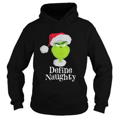 The Grinch define naughty Hoodie