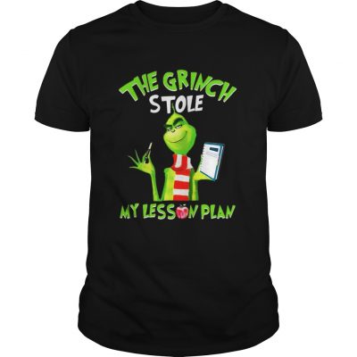 The Grinch stole my lesson plan Tshirt Guys