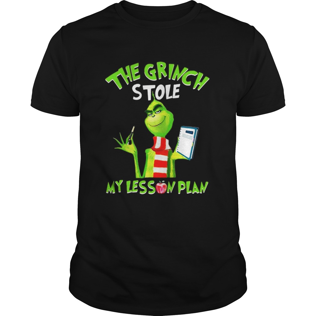 The Grinch stole my lesson plan shirt