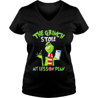 The Grinch stole my lesson plan Tshirt VNeck