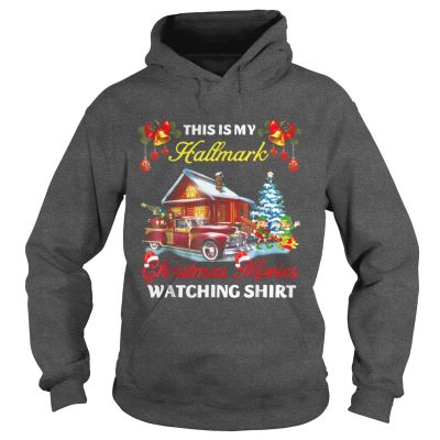 This Is My Hallmark Christmas Movies Watching Hoodie