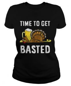 Time To Get Basted Thanksgiving Turkey Ladies Tee