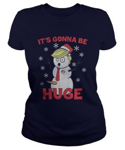 Trrump it’s gonna be huge Christmas Ladies Tee