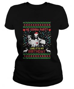 We gonna party like it’s my birthday Jesus Christmas Ladies Tee