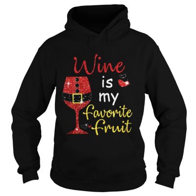 Wine Is My Favorite Fruit Christmas Hoodie