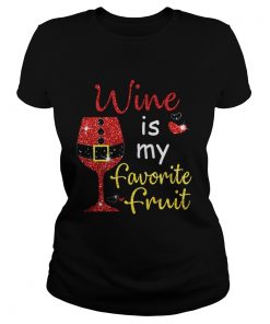 Wine Is My Favorite Fruit Christmas Ladies Tee