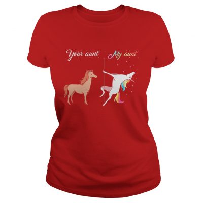 Your Aunt and my Aunt Unicorn Ladies Tee