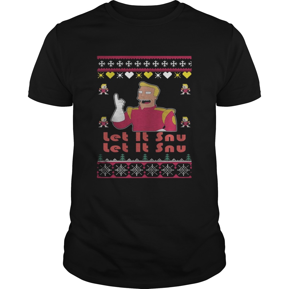 Zapp Brannigan – Let Is Snu Christmas shirt