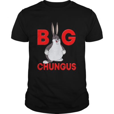 Guys Big chungus shirt