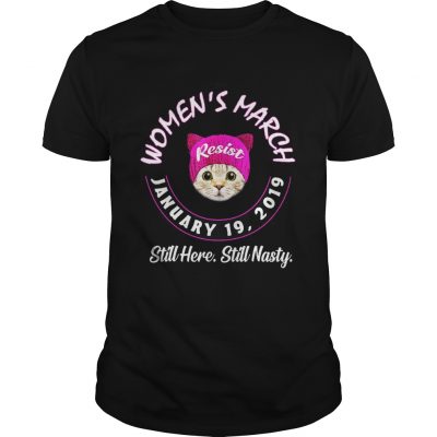 Guys Cat womens march still here still nasty shirt