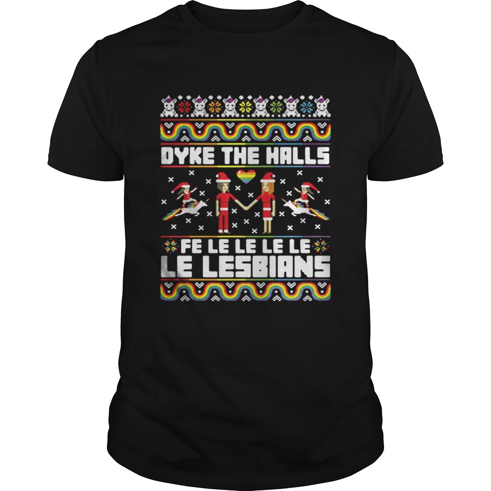 Christmas LGBT Dyke the halls Fe Le Le Le Le Le Lesbians Shirt