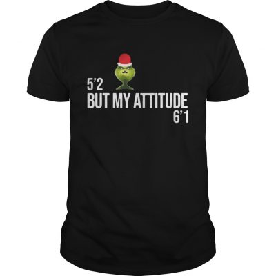 Guys Grinch 52 but my attitude 61