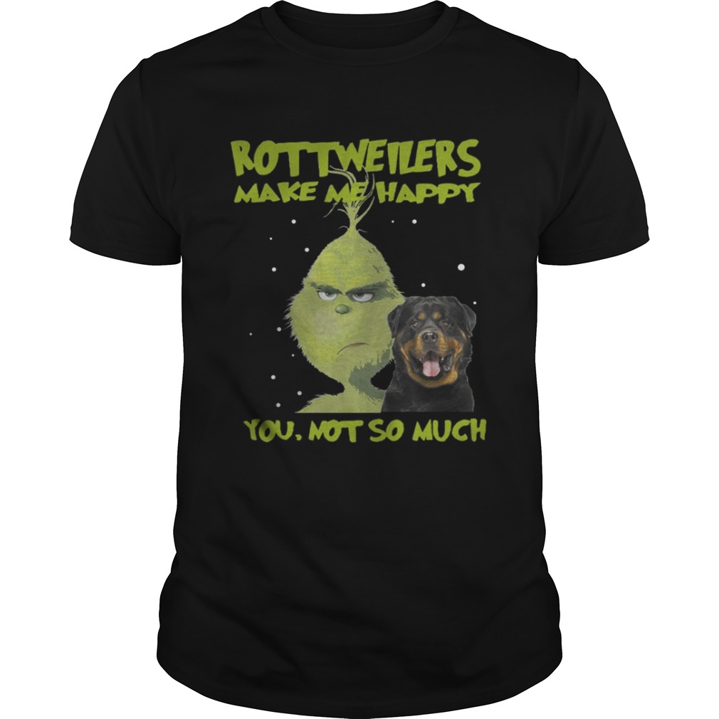 Grinch rottweilers make me happy Christmas shirt