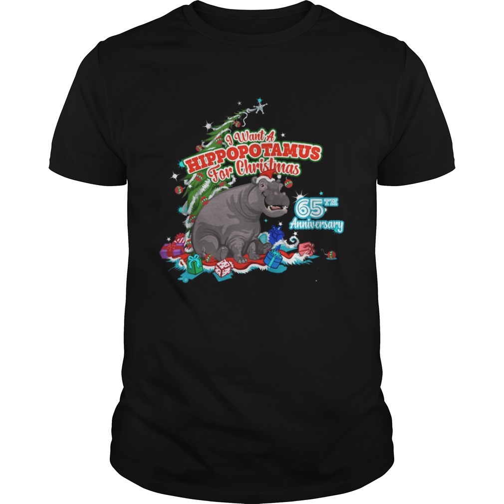 I Want A Hippopotamus For Christmas 65Th Anniversary Shirt