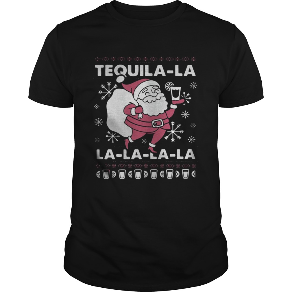 Santa Claus Tequila La la la la la Christmas shirt