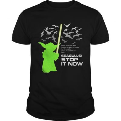 Guys Star Wars Yoda Seagulls Stop It Now shirt