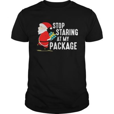 Guys Stop Staring At My Package Funny Adult Humour Xmas Shirt