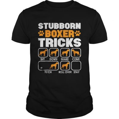 Guys Stubborn Boxer Tricks shirt