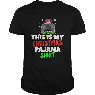 Guys This Is My Christmas Pajama Gamer Video Game shirt