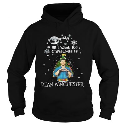 Hoodie All I want for christmas is Dean Winchester