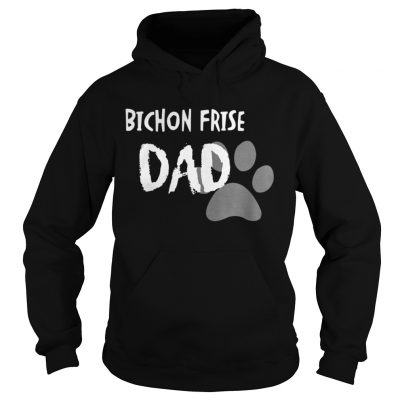 Hoodie Bichon Frise Dad shirt