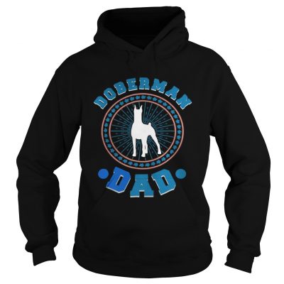 Hoodie Doberman Dad Tee shirt