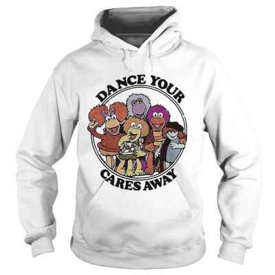 Hoodie Fraggle Rock dance your cares away shirt