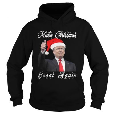 Hoodie Make christmas great again Trump