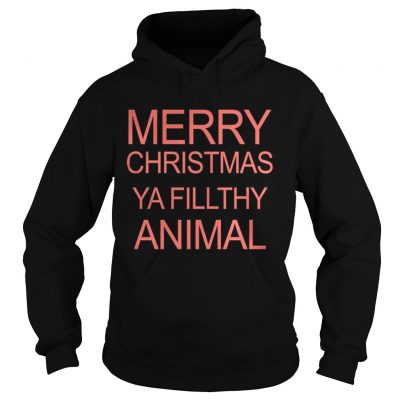 Hoodie Merry Christmas Ya Filthy Animal