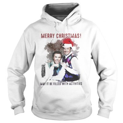 Hoodie Step Brothers Merry Christmas may it be filled with activities