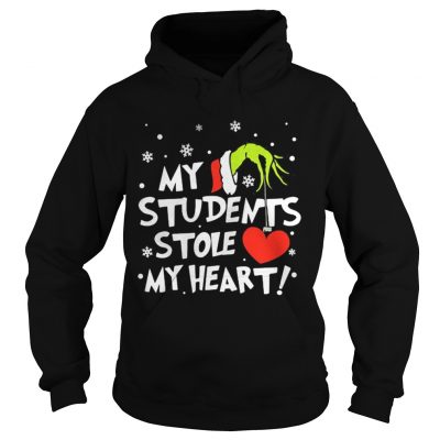 Hoodie Teacher Grinch my students stole my heart