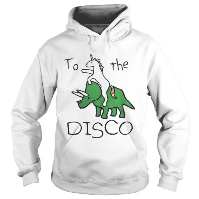 Hoodie To The Disco Unicorn Riding Triceratops Shirt