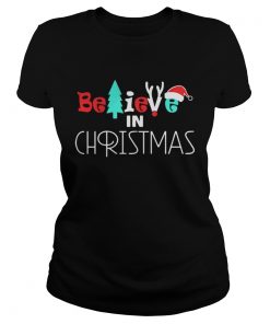 Ladies Tee Believe In Christmas Shirt