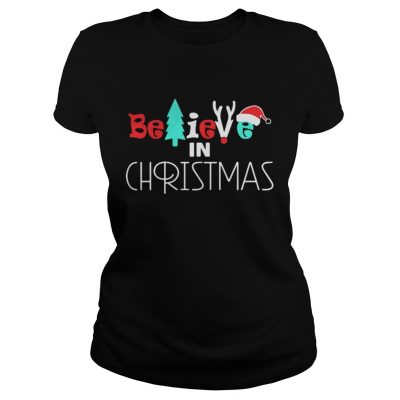 Ladies Tee Believe In Christmas Shirt