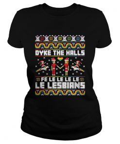 Ladies Tee Christmas LGBT Dyke the halls Fe Le Le Le Le Le Lesbians Sweater