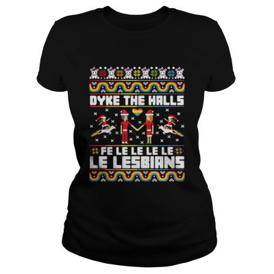 Ladies Tee Christmas LGBT Dyke the halls Fe Le Le Le Le Le Lesbians Sweater