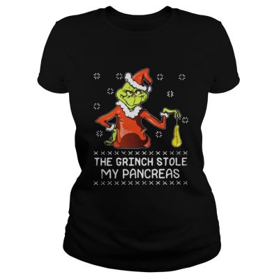 Ladies Tee Christmas The Grinch stole my pancreas