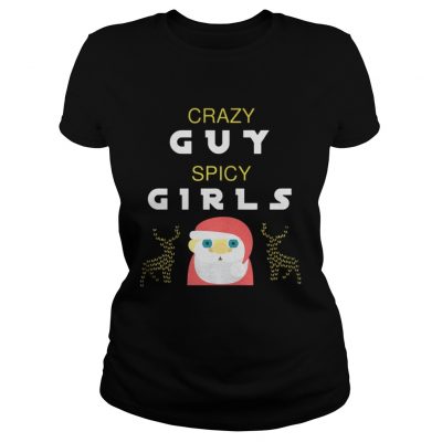 Ladies Tee Crazy Guy Spicy Girls Christmas