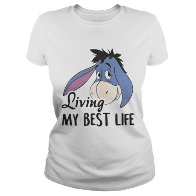 Ladies Tee Eeyore living my best life shirt