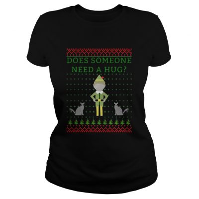 Ladies Tee Elf does Someone Need A Hug Christmas sweat shirt